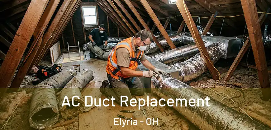 AC Duct Replacement Elyria - OH