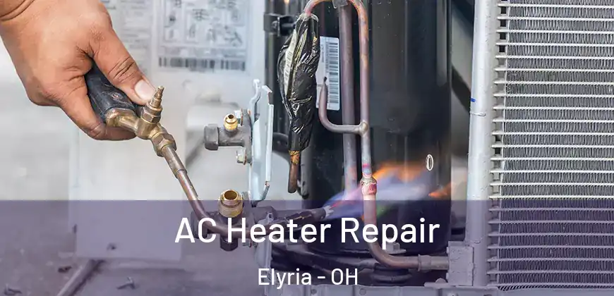 AC Heater Repair Elyria - OH