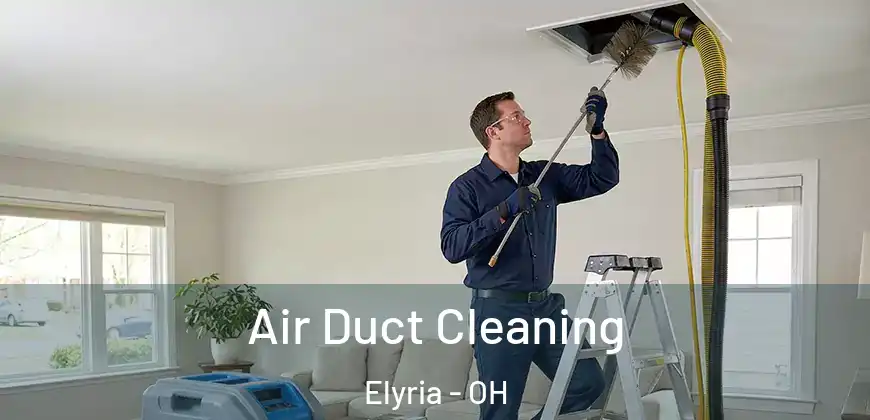  Air Duct Cleaning Elyria - OH