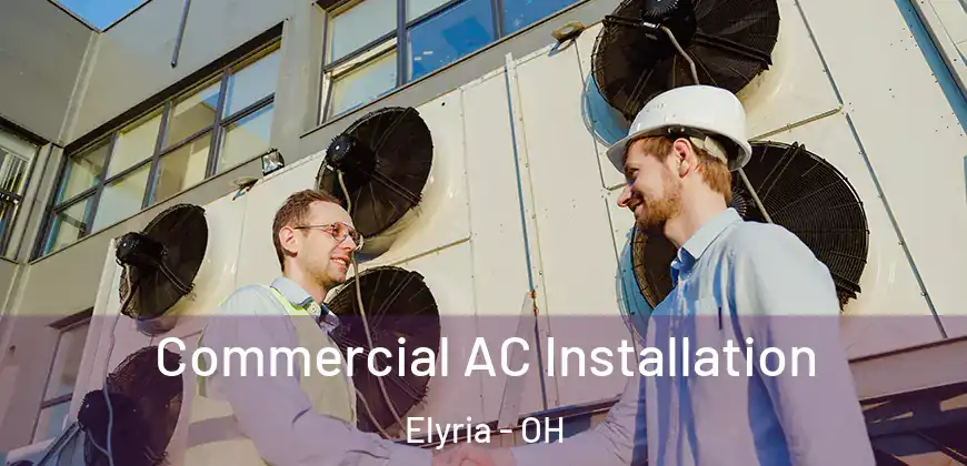 Commercial AC Installation Elyria - OH