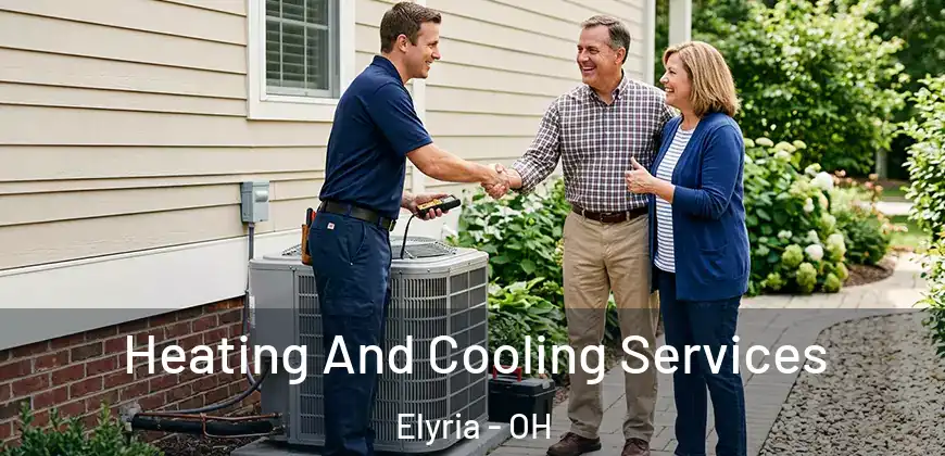 Heating And Cooling Services Elyria - OH