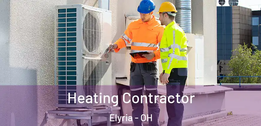 Heating Contractor Elyria - OH