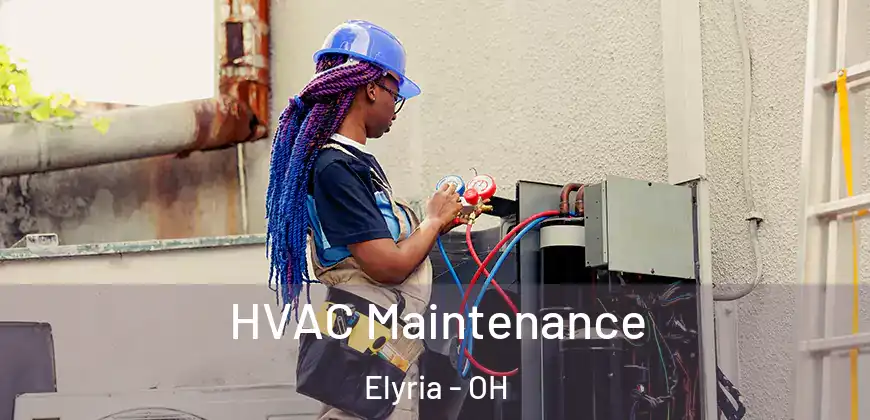  HVAC Maintenance Elyria - OH
